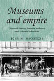 Museums and empire: Natural history, human cultures and colonial identities
