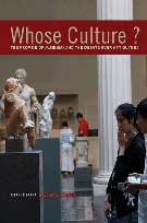 Whose culture? The promise of museums and the debate over antiquities